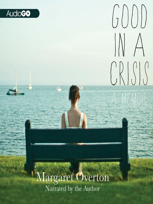 Title details for Good in a Crisis by Margaret Overton - Available